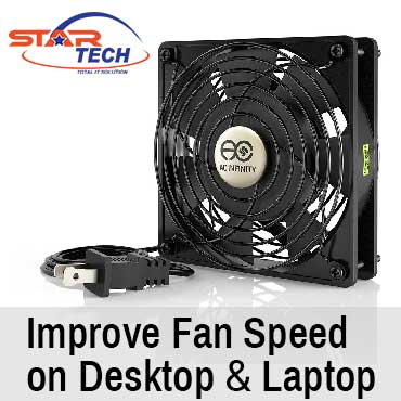 Improve Fan Speed on Your Laptop and Desktop Computer- Simple DIY Tips