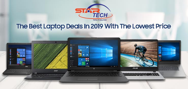 The Best Laptop Deals In 2019 With The Lowest Price