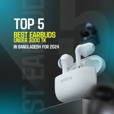 Top 5 Earbuds Under 3000 Taka in Bangladesh 2024