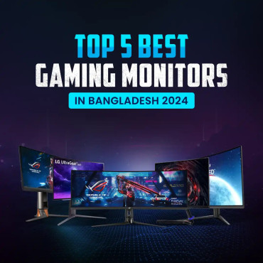 Top 5 Best Gaming Monitors in Bangladesh 2024