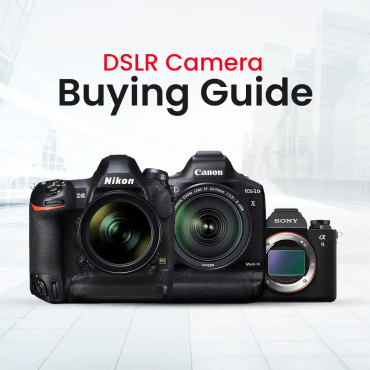 DSLR Camera Buying Guide