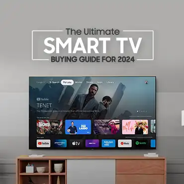 The Ultimate Smart TV Buying Guide for 2024