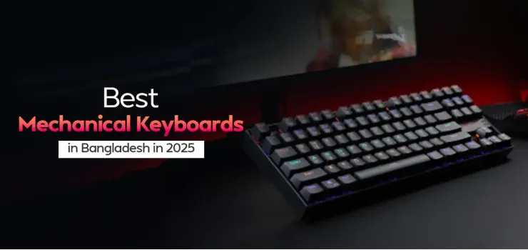 Best Mechanical Keyboard in Bangladesh 2025