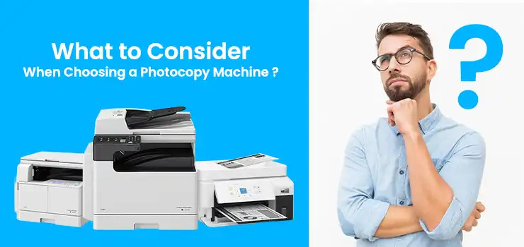 Photocopier Buying Guide: Choosing the Right Photocopy Machine